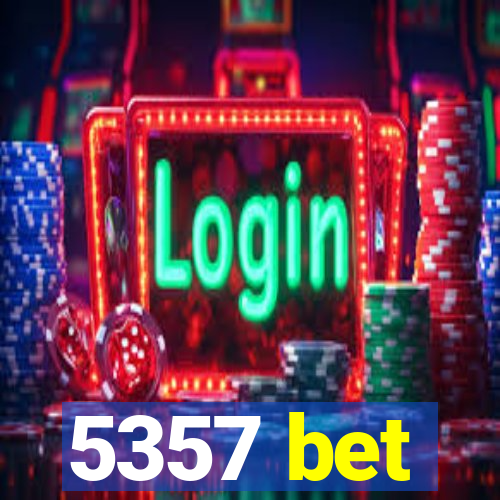 5357 bet